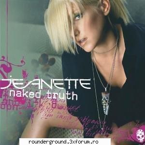 Jeanette - Naked Truth (Limited Edition) - 1. All New 2. Moonshinenight 3. Bad Girls Club 4 - Albume Straine