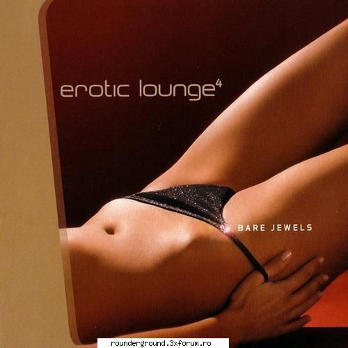 Various Artists - Erotic Lounge Vol.4 - Disc 1 01.Lovers rock (Album Version) (Clean - Albume Straine